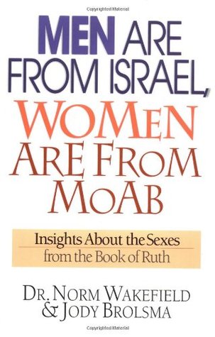 Men Are from Israel, Women Are from Moab: Insights About the Sexes from the Book of Ruth (Paperback)