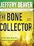 The Bone Collector (Lincoln Rhyme, #1)
