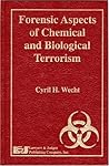 Forensic Aspects of Chemical and Biological Terrorism