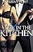 Heat in the Kitchen (Cooking Up Passion, #1)