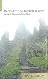 In Search of Sacred Places: Looking for Wisdom on Celtic Holy Islands In Search of Sacred Places: Looking for Wisdom on Celtic Holy Islands
