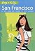 Savvy in the City: San Francisco: A "See Jane Go" Guide to City Living