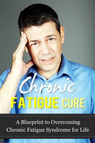 Chronic Fatigue Syndrome NOW: A Treatment Plan to Help Defeat Chronic Fatigue Syndrome (Kindle Edition)