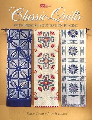 Classic Quilts With Precise Foundation Piecing (Paperback)