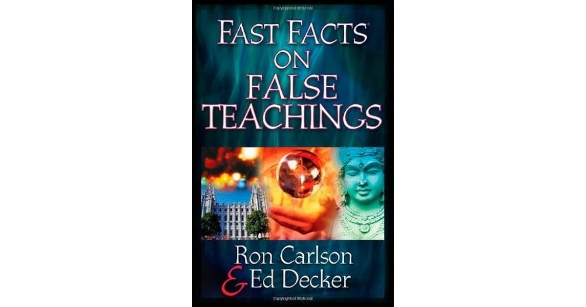 Fast Facts On False Teachings By Ron Carlson Fast facts on false teachings by ron carlson