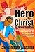 Hero For Christ: A Social Justice Devotional