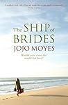 The Ship of Brides by Jojo Moyes The Ship of Brides by Jojo Moyes