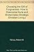 Choosing the Gift of Forgiveness: How to Overcome Hurts and Brokenness (Strategic Christian Living,)