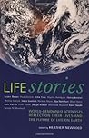 Life Stories: World-Renowned Scientists Reflect on their Lives and the Future of Life on Earth