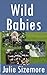 Wild Babies (Nature Kids)