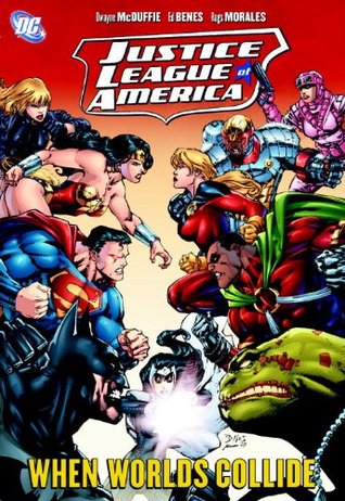 Justice League of America, Vol. 6: When Worlds Collide (Hardcover)