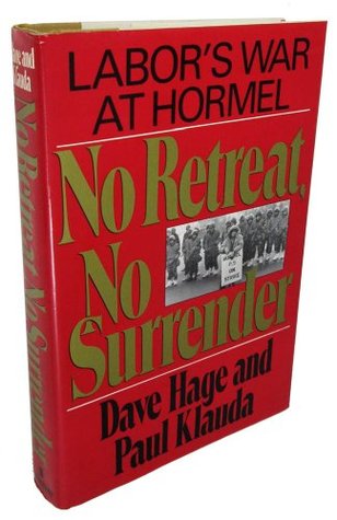 No Retreat, No Surrender: Labor's War at Hormel (Hardcover)