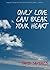 Only Love Can Break Your Heart