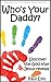 Who's Your Daddy? Discover the God that Jesus Reveals by Paul  Ellis