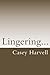 Lingering...