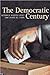 The Democratic Century (Vol...