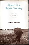 Queen of a Rainy Country by Linda Pastan