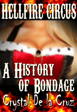 A History of Bondage (Hellfire Circus)