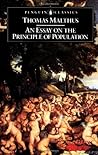 An Essay on the Principle of Population by Thomas Robert Malthus