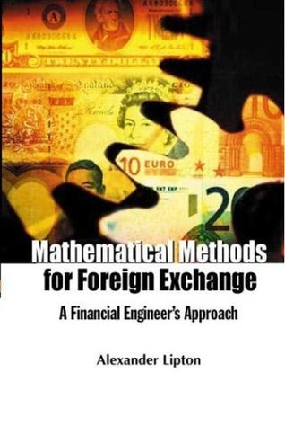 MATHEMATICAL METHODS FOR FOREIGN EXCHANGE: A FINANCIAL ENGINEER'S APPROACH (Paperback)