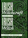 Irish Witchcraft from an Irish Witch