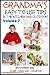 Grandma’s Easy to Use Tips In the Kitchen and Outdoors - Volume 7 (Health Learning Series Book 44)