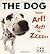 Dog from Arf! Arf! to Zzzzzz Board Book, The by The Dog Artlist Collection Dog from Arf! Arf! to Zzzzzz Board Book, The by The Dog Artlist Collection
