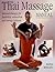 The Thai Massage Manual: Na...