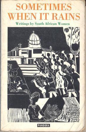 Sometimes When It Rains: Writings by South African Women (Paperback)