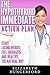 The Hypothyroid Immediate Action Plan: Start Losing Weight, Feel Energized and Healthy, the Natural Way