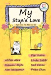 My Stupid Love: Agar Cinta Tak Bikin Kau Gila