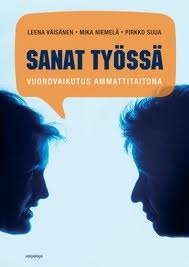 Sanat työssä: vuorovaikutus ammattitaitona