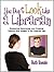 You Don’t Look Like a Librarian: Shattering Stereotypes and Creating Positive New Images in the Internet Age