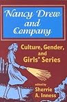 Nancy Drew and Company: Culture, Gender, and Girls’ Series Nancy Drew and Company: Culture, Gender, and Girls’ Series
