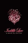 Indelible Love - Emily's Story by D.W. Cee