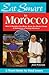 Eat Smart in Morocco: How to Decipher the Menu, Know the Market Foods & Embark on a Tasting Adventure