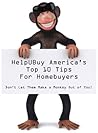 HelpUBuy America's Top 10 Tips for Homebuyers