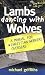 Lambs Dancing With Wolves: ...