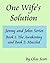 One Wife's Solution (Jenny and John Series) Book1 & 2: The Awakening & Muzzled