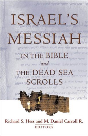 Israel's Messiah in the Bible and the Dead Sea Scrolls (Paperback)