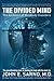 The Divided Mind by John E. Sarno