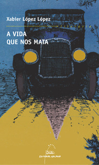 A vida que nos mata