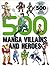 500 Manga Villains and Heroes