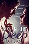 Into the Deep by T.A. McKay