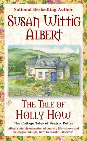 The Tale of Holly How (The Cottage Tales of Beatrix Potter, #2)
