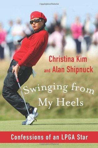 Swinging from My Heels: Confessions of an LPGA Star (Hardcover)