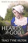 Hearts to God by Traci Tyne Hilton