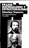 Praxis, materialismo y estructuralismo