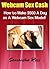 Webcam Sex Cash - How to Ma...