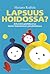 Lapsuus hoidossa?